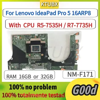 NM-F171. Для материнской платы ноутбука Lenovo IdeaPad Pro 5 16ARP8.С процессором AMD R5-7535H или R7-7735H и 32 ГБ оперативной памяти 100% тест В порядке