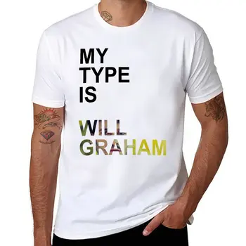 Новая футболка My Type Is Will Graham с графическим рисунком, футболки оверсайз, винтажная одежда, футболки для мужчин